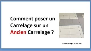 Comment poser un Carrelage sur un Ancien Carrelage [upl. by Yhotmit246]