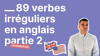 Les 89 Verbes Irréguliers Les Plus Courants en Anglais  Partie 2 [upl. by Lavotsirc]