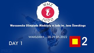 DAY 1 – TATAMI 2 Warszawska Olimpiada Młodzieży w Judo im Jana Ślawskiego 2829052022 [upl. by Ybhsa436]