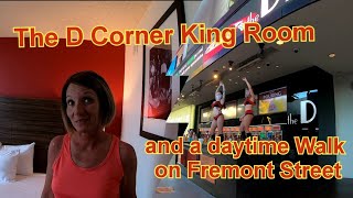 Review of the D Corner King Room and a Daytime Walk on Fremont Street June 14 2020 [upl. by Hallimaj]