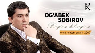 Ogabek Sobirov  Birgina dilbargina nomli konsert dasturi 2009 [upl. by Aylat]