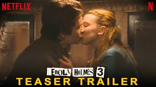 ENOLA HOLMES 3 Teaser 2023  Netflix  With Millie Bobby Brown amp Louis Partridge First Look Cast [upl. by Heiney57]