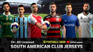 All licensed South American club jerseys • 24 Clubs eFootball 2025 mobile [upl. by Mcnalley]