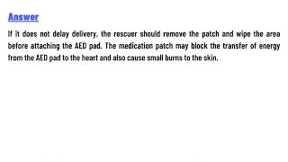 What should a rescuer do if the victim has a transdermal medication patch [upl. by Yrruc]