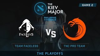 Team Faceless vs TNC Pro Team  Kiev Major  Main Event  Philippine Coverage  Game 2 [upl. by Tamar]