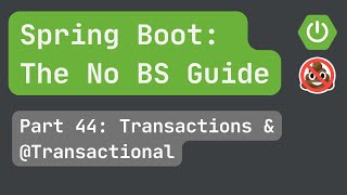 Spring Boot pt 44 Transactions and Transactional [upl. by Ekrub]