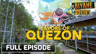 Biyahe ni Drew Flavors of Quezon  Full Episode [upl. by Nahtnanhoj]