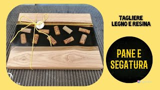 TAGLIERE LEGNO E RESINA CON TAPPI INGLOBATI [upl. by Slayton105]