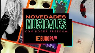 Las novedades musicales con Roger Freedom Leiva The Weeknd Anitta Amaia Montero y muchos más [upl. by Wier]