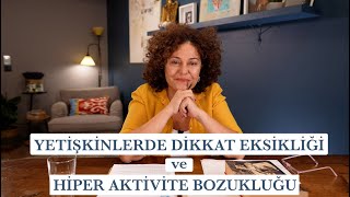 Yetişkinlerde DEHB Sorunu I Hiper Aktivite Bozukluğu Nedir [upl. by Garry]