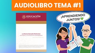 AUDIOLIBRO 1 Resumen La Nueva Escuela Mexicana NEM [upl. by Anilos]