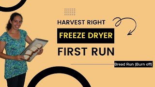 Harvest Right Freeze Dryer First Run  Bread Run  Prepping [upl. by Neville]