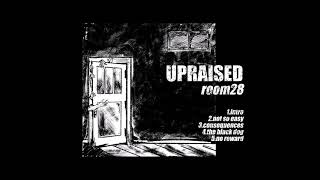 Upraised  Room 28 2020 Full EP [upl. by Zosema]