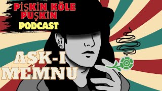 Podcast 6 Aşkı Memnu Roman İncelemesi [upl. by Ellemac]