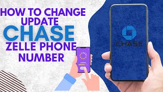 How To Change Update Chase Zelle Phone Number EASY 2024 [upl. by Erolyat635]