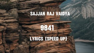 New nepali song 9841 lyrics speed up sajjanrajvaidya [upl. by Iarahs899]