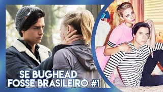 Se Bughead fosse brasileiro 1 [upl. by Aillimat]