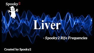 Liver  Spooky2 Rife Frequencies [upl. by Schacker39]