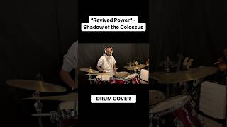 “Revived Power”  Shadow of the Colossus  DRUM COVER shorts drumcover shadowofthecolossus [upl. by Coney]