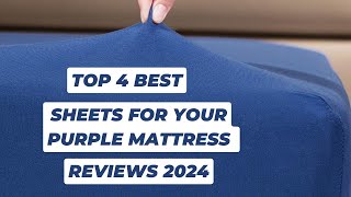 Top 4 Best Sheets For Your Purple Mattress Reviews in 2024 [upl. by Melar]