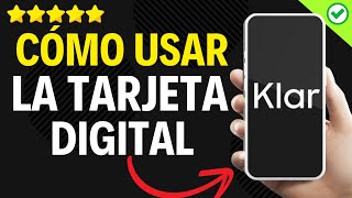 ✅️ Cómo Usar La Tarjeta Digital Klar ✅️ [upl. by Griffie595]