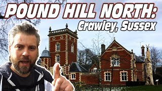 Explore  POUND HILL NORTH  Crawley [upl. by Iover]