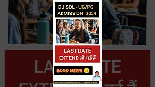 DU SOL Admission Last Date EXTENDED Again Good News  SOL Admission 2024 Last Date Extend shorts [upl. by Niwri204]