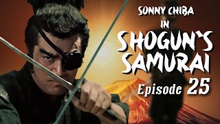 Sonny Chiba in Shoguns Samurai  Episode 25  Martial Arts  Action  Ninja vs Samurai [upl. by Aid]