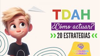 20 ESTRATEGIAS prácticas para niños con TDAH Trastorno de Déficit de Atención e Hiperactividad [upl. by Anoik]