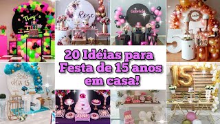 20 TEMAS PARA FESTA DE 15 ANOS  PARA FAZER EM CASA [upl. by Eerhs605]