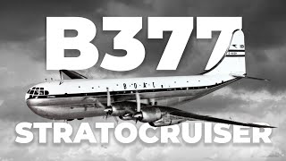 The Boeing 377 Stratocruiser – The Double Deck Plane That Changed The World [upl. by Remsen]