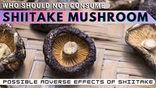 Shiitake mushroom Allergy symptoms  Intolerance  side effects  Dosage of Shiitake [upl. by Swirsky]