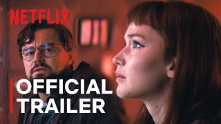 DONT LOOK UP  Leonardo DiCaprio Jennifer Lawrence  Official Trailer  Netflix [upl. by Rodama]