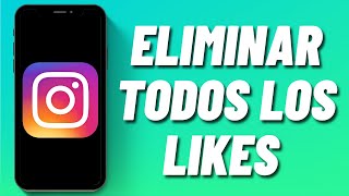 Cómo eliminar todos los Likes en Instagram [upl. by Sexton]