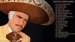 VICENTE FERNANDEZ Greatest Hist Full Abum  The Best Song Of VICENTE FERNANDEZ [upl. by Flore]