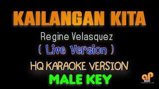 KAILANGAN KITA  Regine Velasquez MALE KEY LIVE HQ KARAOKE VERSION [upl. by Ollehto62]