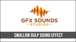 Swallowing Gulp Sound Effect [upl. by Serdna]