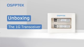 Unboxing the 1G SFP Transceiver  QSFPTEK [upl. by Josee]