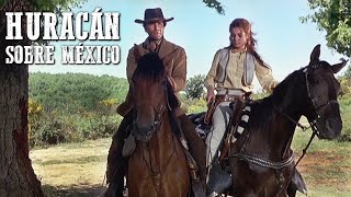 Huracán sobre México  Mejor película del oeste completa en español  Vaqueros  Cine Occiental [upl. by Loats]