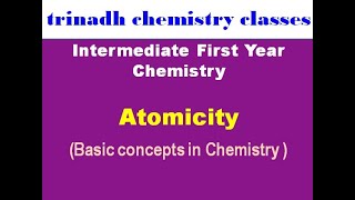 Intermediate First Year Chemistry  Basic concepts in Chemistry  Atomicity [upl. by Eceirtal]