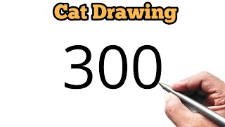 Cat Drawing from number 300  Easy Cat Drawing for beginners  Number drawing [upl. by Tenner]