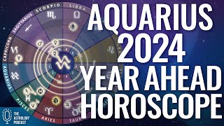 Aquarius 2024 Horoscope ♒ Year Ahead Astrology [upl. by Eednil]