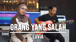 ORANG YANG SALAH  LUVIA LIVE COVER INDAH YASTAMI [upl. by Loretta]