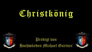 Predigt zum Christkönigssonntag [upl. by Ennovehs]