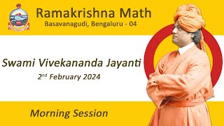 Swami Vivekananda Jayanti  Morning Session  2nd February 2024 [upl. by Yeo]