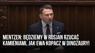 Mentzen będziemy w Rosjan rzucać kamieniami jak Ewa Kopacz w dinozaury [upl. by Streeto]