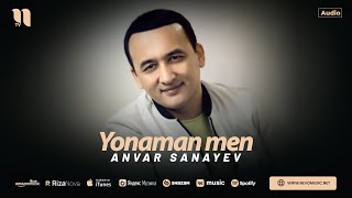 Anvar Sanayev  Yonaman men audio 2024 [upl. by Lladnek876]