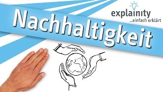 Nachhaltigkeit einfach erklärt explainity® Erklärvideo [upl. by Ahswat]