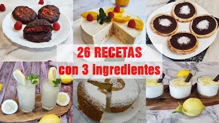 26 POSTRES con 3 INGREDIENTES  Recetas fáciles y rápidas [upl. by Cohen]