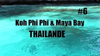 EP6 THAILANDE  VISITE DE KOH PHI PHI ET MAYA BAY [upl. by Lednek]